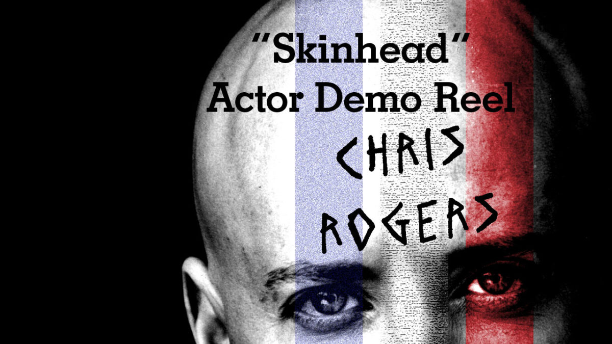 Featured Image Chris Rogers Skinhead Demo Reel