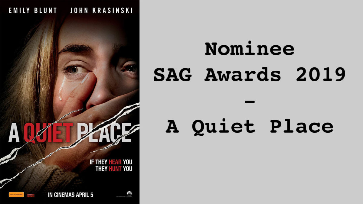 A Quiet Place – 2019 SAG Awards Nominee
