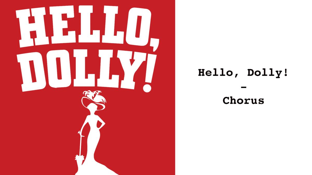 Hello, Dolly! – Chorus
