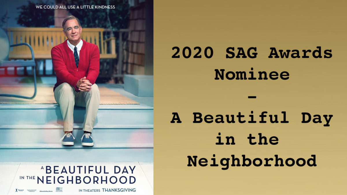 A Beautiful Day in the Neighborhood – 2020 SAG Awards Nominee