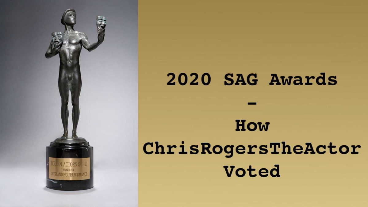How ChrisRogersTheActor voted for the 2020 SAG Awards