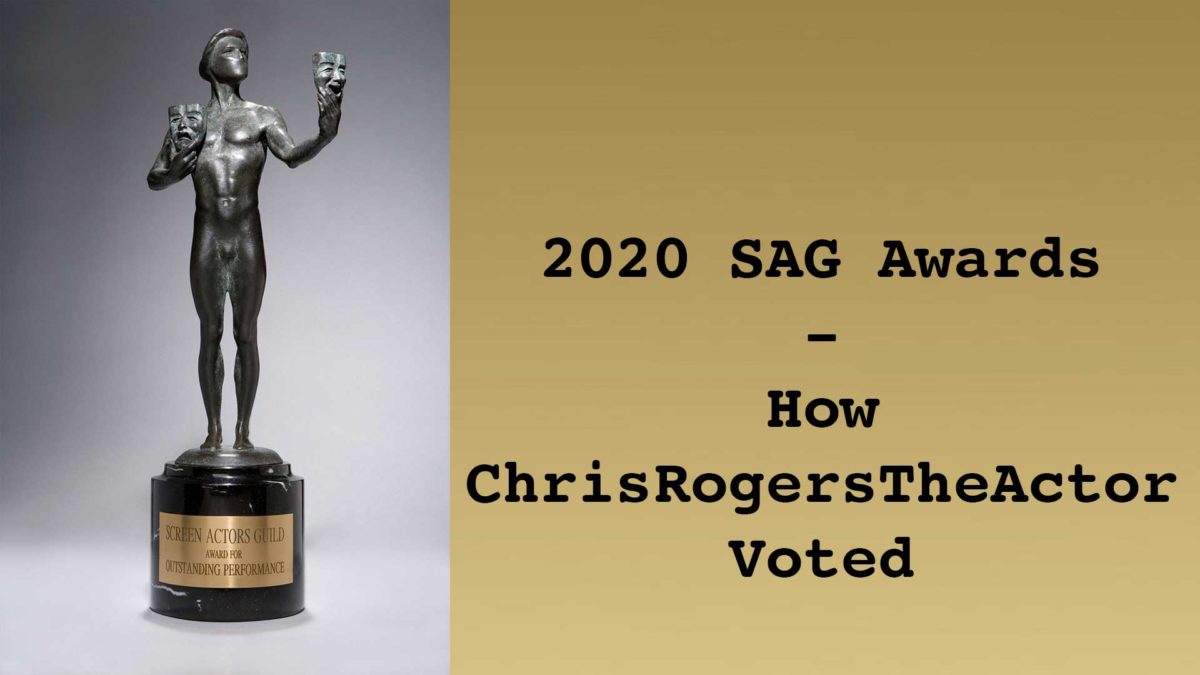 How ChrisRogersTheActor voted for the 2020 SAG Awards