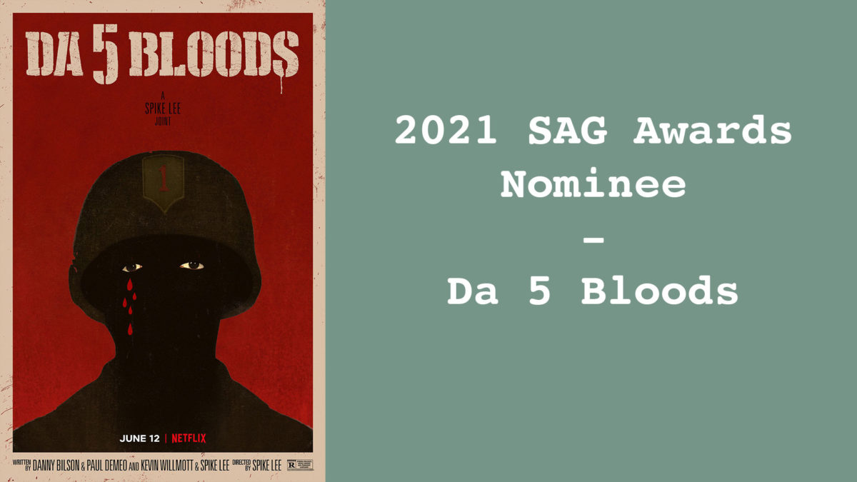Da 5 Bloods – 2021 SAG Awards Nominee