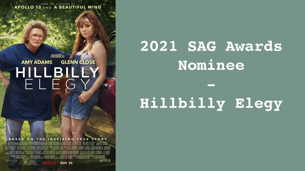 Hillbilly Elegy – 2021 SAG Awards Nominee