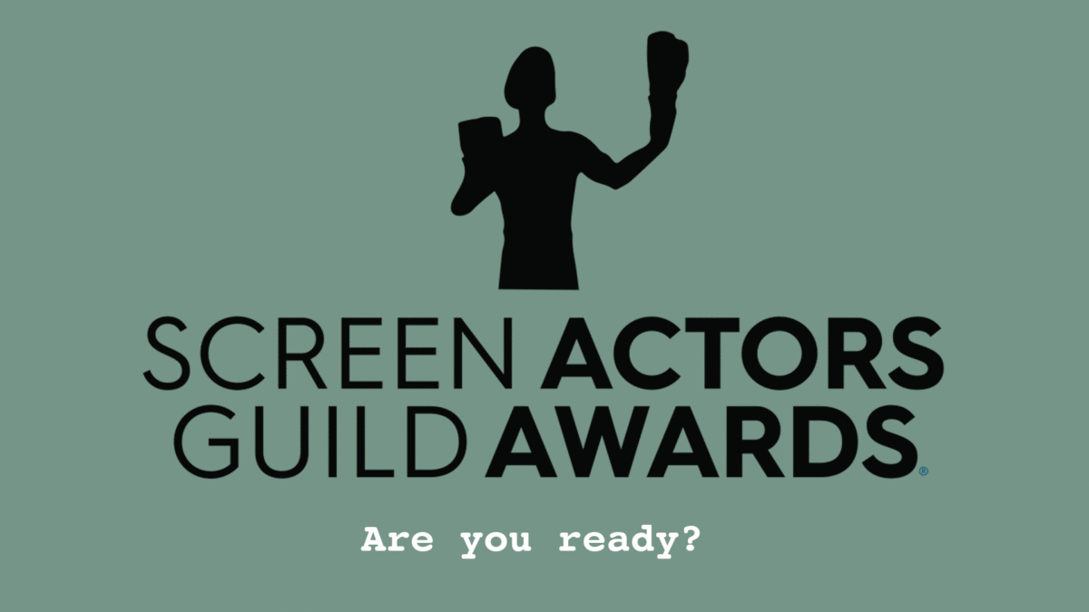 2021 SAG Awards – Are you ready?