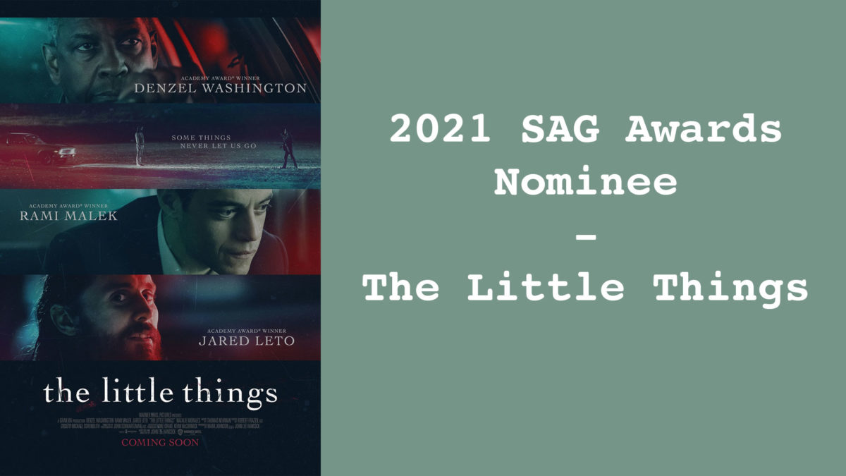 The Little Things – 2021 SAG Awards Nominee